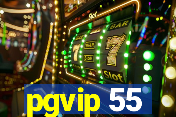 pgvip 55